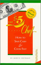 The $5 Chef. How to Save Cash and Cook Fast.